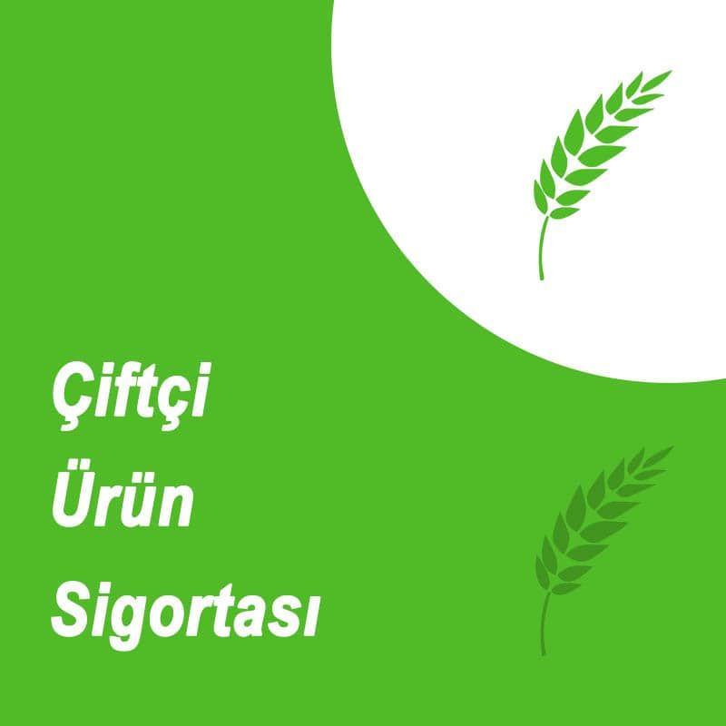 Akaltın Sigorta Çiftçi Ürün Sigortası